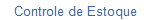 Controle de Estoque